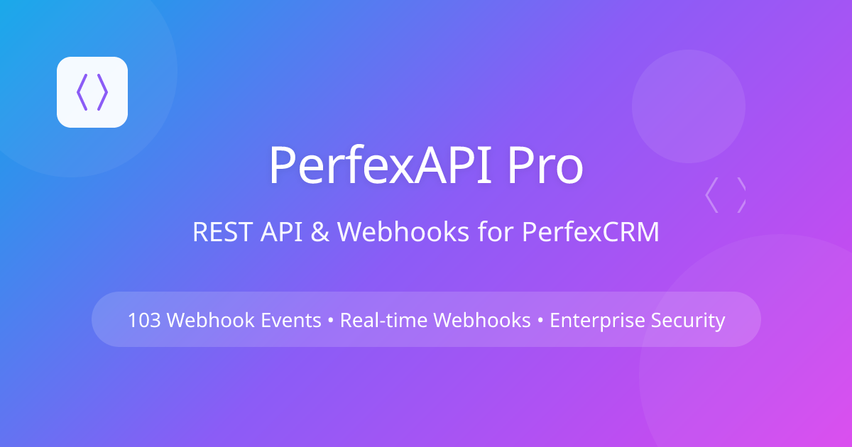 Perfex CRM REST API & Webhooks Module | PerfexAPI Pro